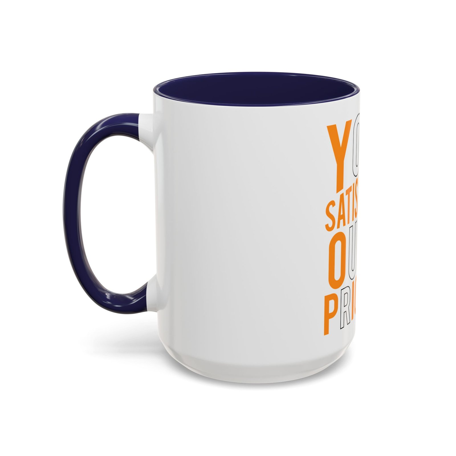 Accent Coffee Mug — "Your Satisfaction Our Priority" Motivational Office Mug - Image 23