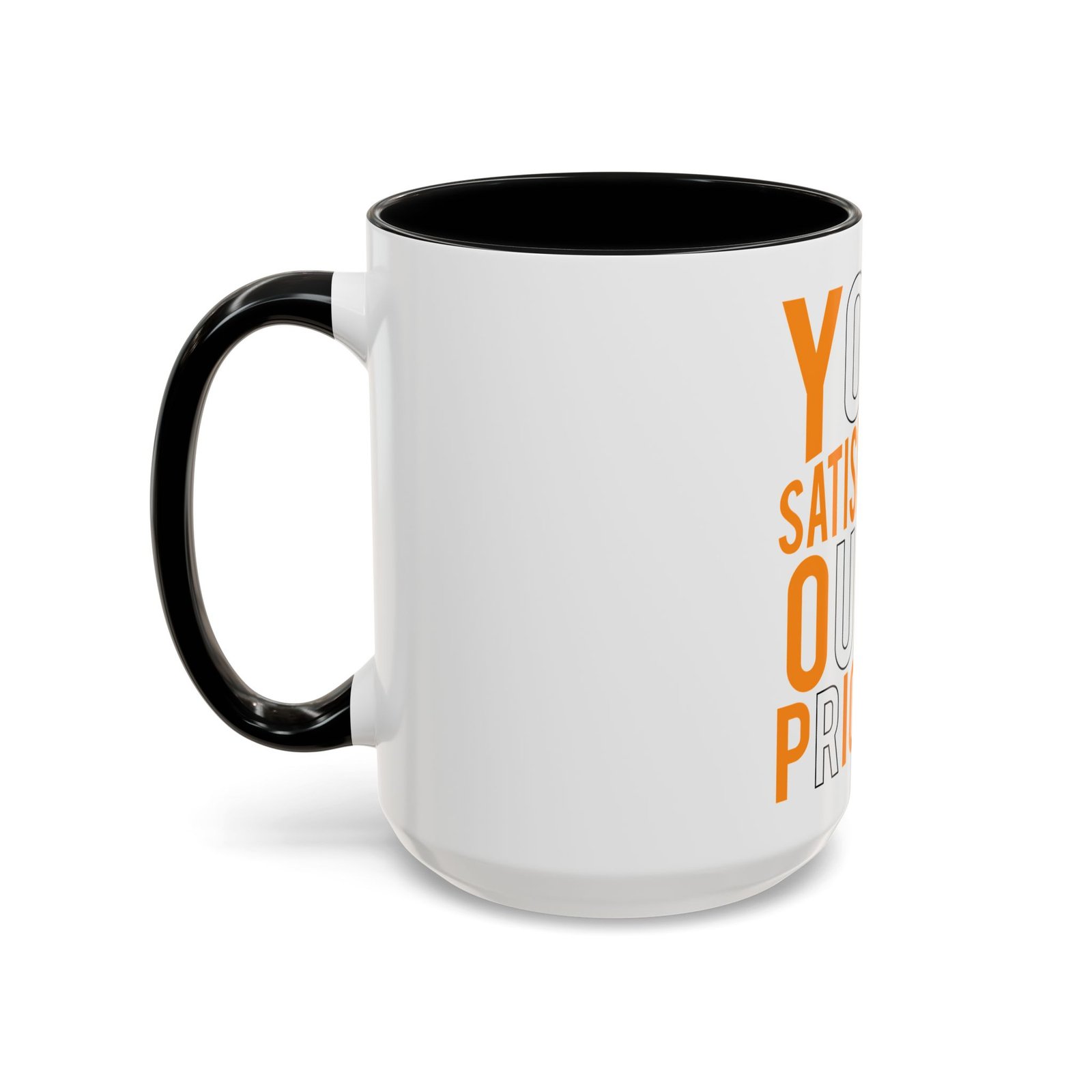 Accent Coffee Mug — "Your Satisfaction Our Priority" Motivational Office Mug - Image 19