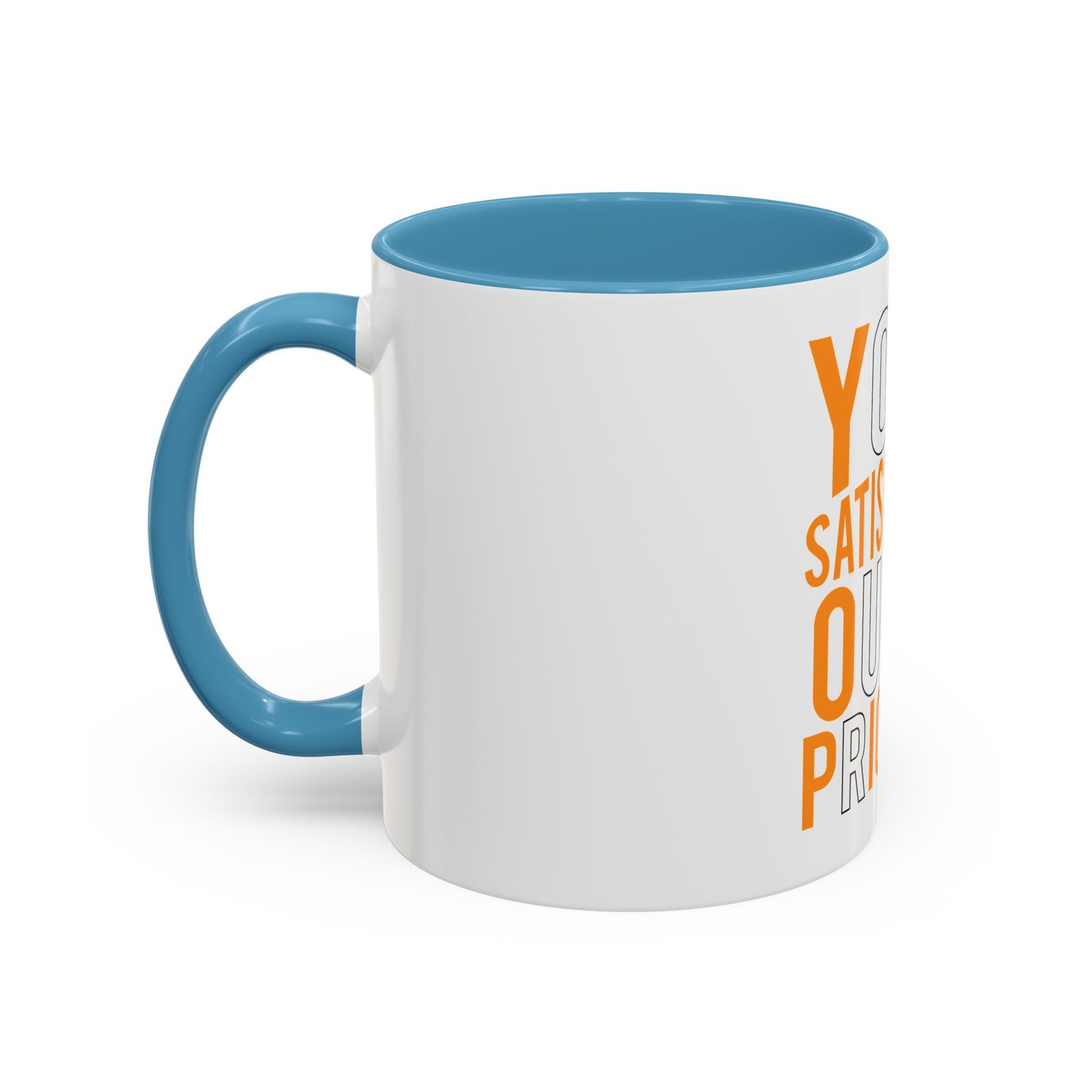 Accent Coffee Mug — "Your Satisfaction Our Priority" Motivational Office Mug - Image 35