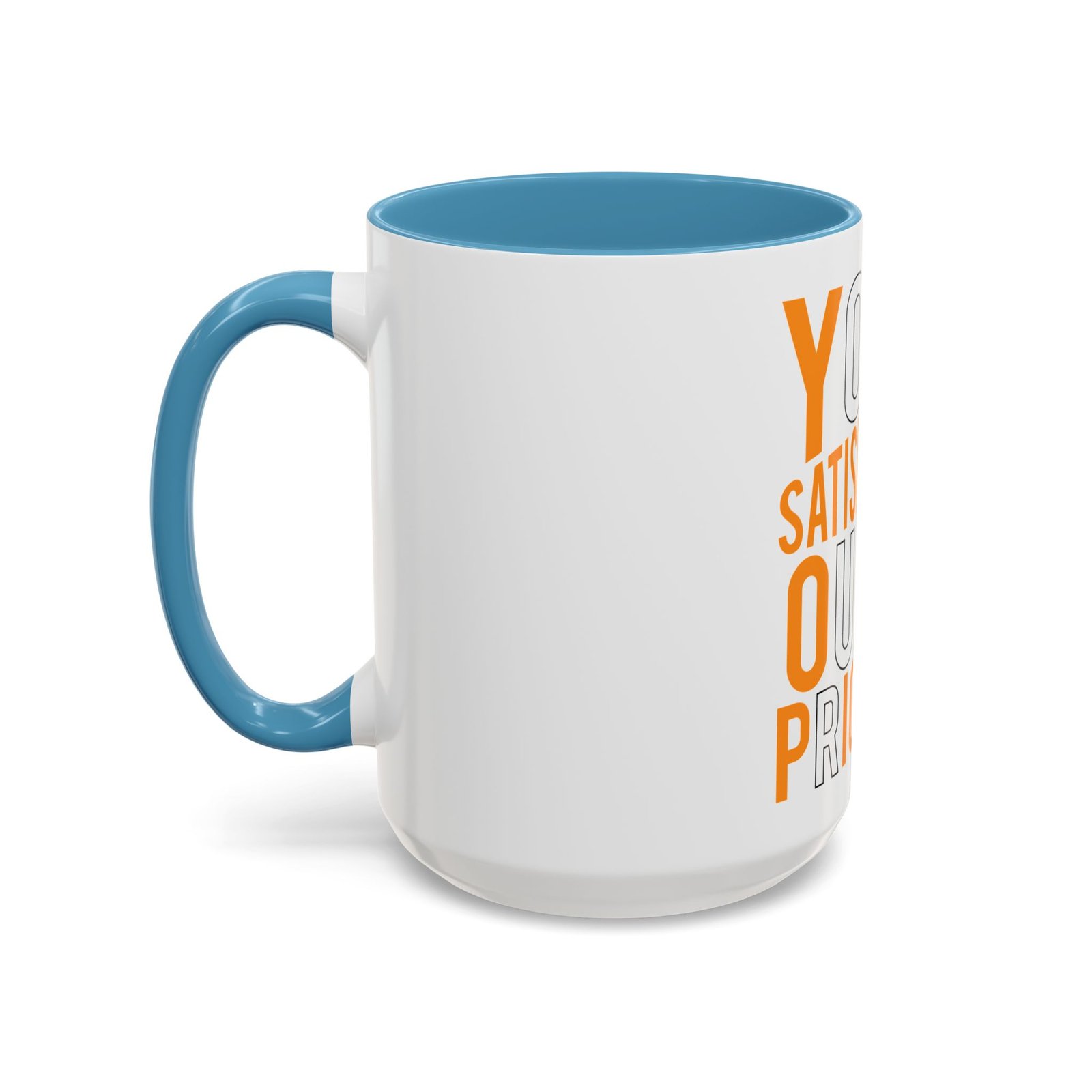 Accent Coffee Mug — "Your Satisfaction Our Priority" Motivational Office Mug - Image 39