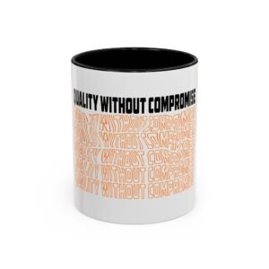 Accent Coffee Mug — "Quality Without Compromise" Bold Typography Mug (11/15oz)