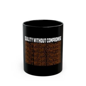 Quality Without Compromise Black Mug — Bold Retro Text Coffee Cup (11oz/15oz)