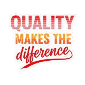 Quality Makes the Difference Sticker — Motivational Kiss-Cut Decal for Laptops, Notebooks & Workspaces